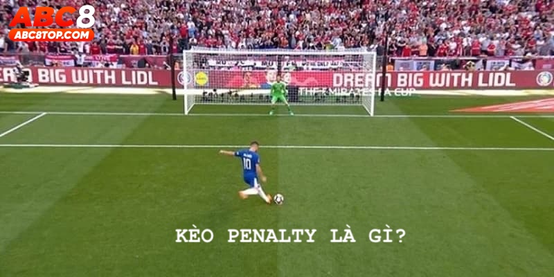 Khái quát về cược Penalty cho thành viên