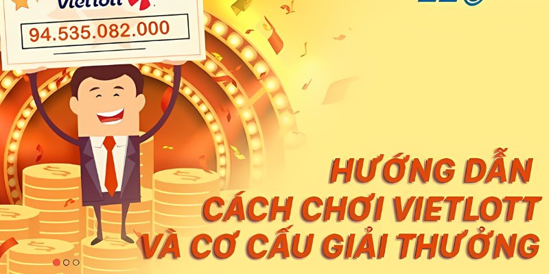 Hướng dẫn cách chơi bao lô Vietlott chi tiết nhất dành cho người mới